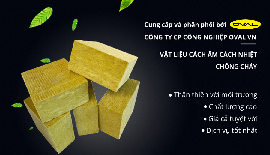 công ty CPCN Oval Việt Nam nhập khẩu cung cấp bông khoáng rockwool chất lượng giá luôn rẻ nhất thị trường